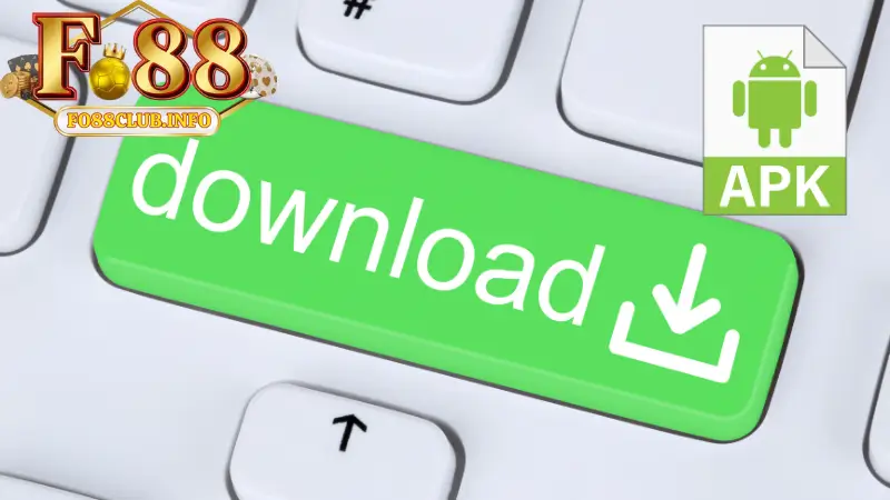 Các bước cài đặt tải game Fo88 trên APK